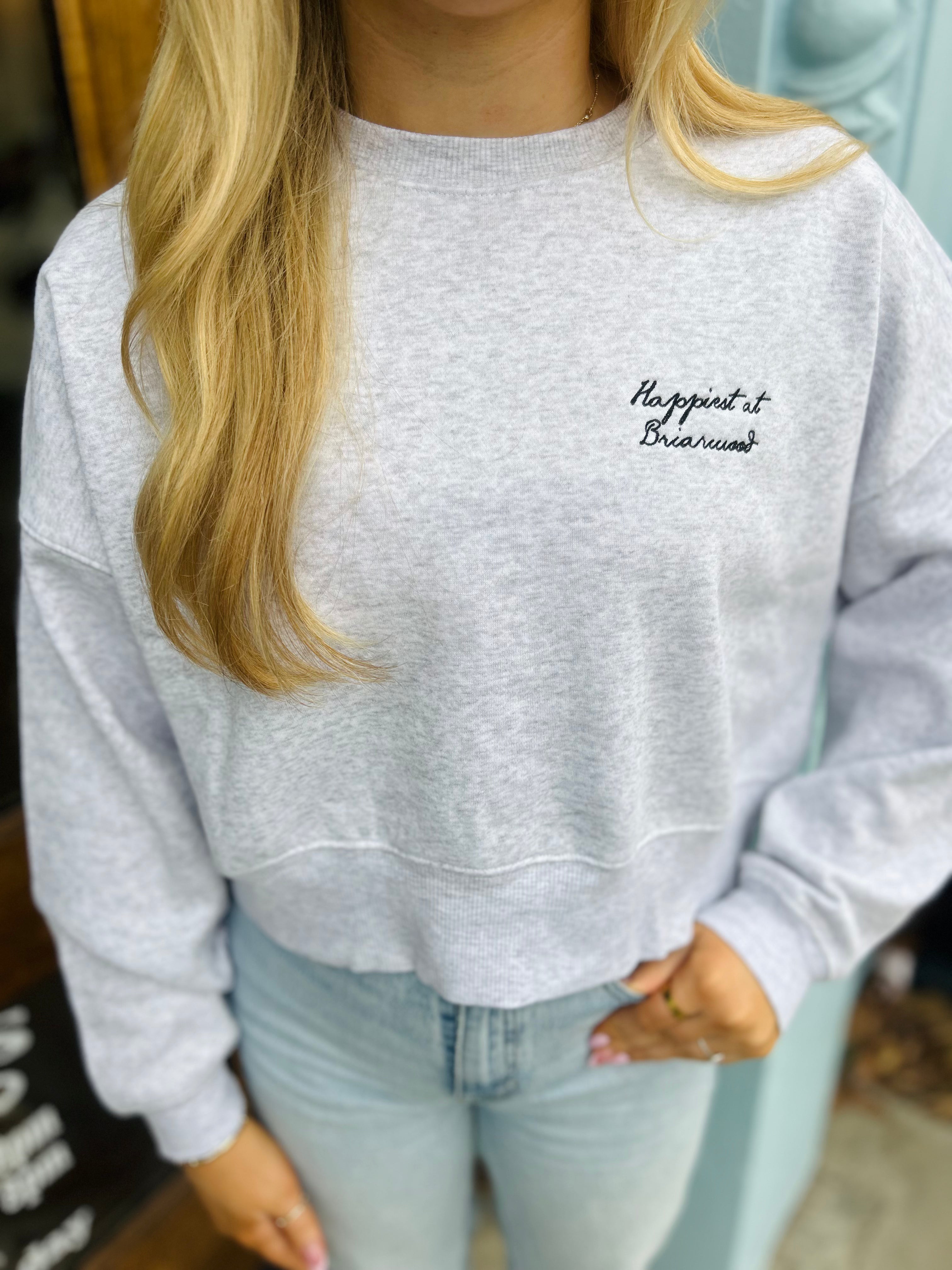 Happiest at Briarwood Sweatshirt