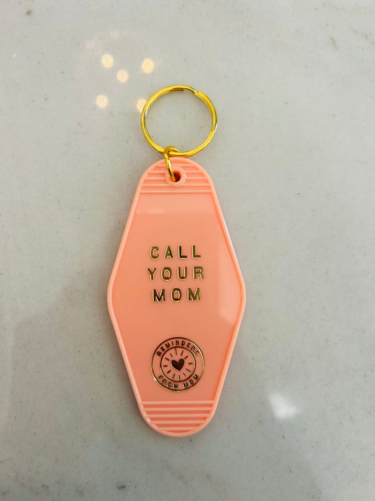 Call Your Mom Key Chain