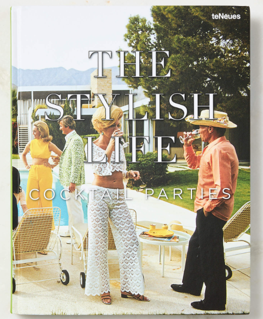 The Stylish Life: Cocktail Parties' Coffee Table Book